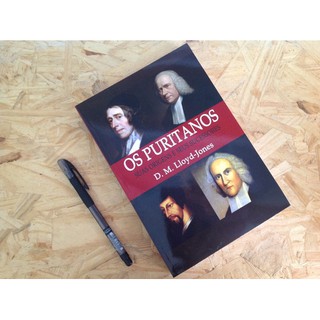 Livro Os Puritanos Suas Origens E Seus Sucessores Martyn Lloyd-Jones ...