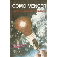 Livro - Como Vencer - A História Real da Vida de um Empresário Brasileiro - Aderson Fernandes Pamplona  Editora: Letras & Letras Ano: 1990
