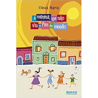 livro - A Menina que Não Viu o Fim do Mundo