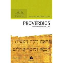 Provérbios | Comentários Expositivos | Hernandes Dias Lopes