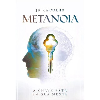 Metanóia Livro JB Carvalho Editora Chara Lançamento