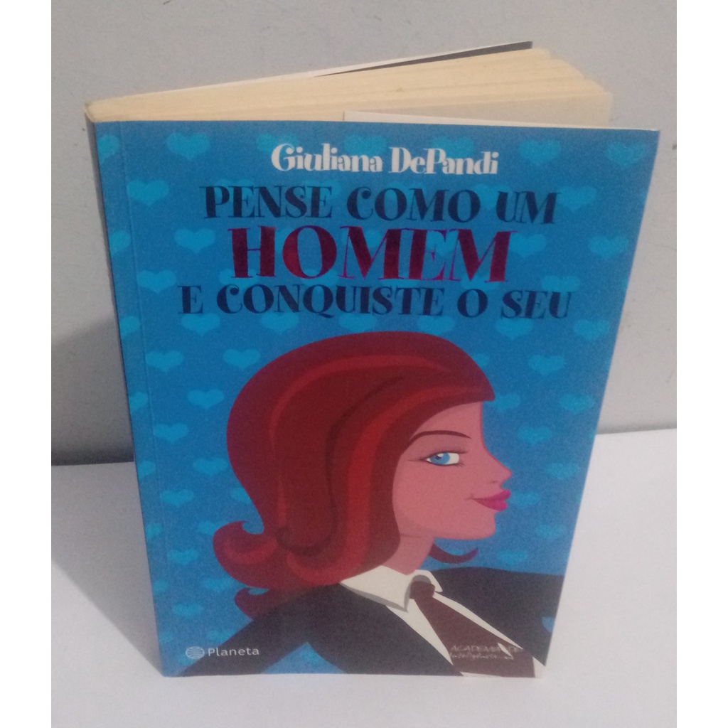 Pense Como Um Homem e Conquiste o Seu Giuliana DePandi Tenha Aspirações e Objetivos Profissionais