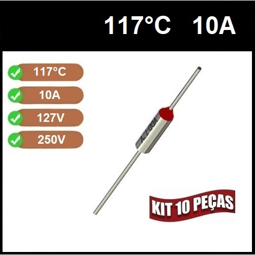 10 Fusível Térmico 10A TF117°C 117C 117G 117°C 117 Graus 250V Panela Arroz Ferro Passar Eletrodomésticos Uso Geral