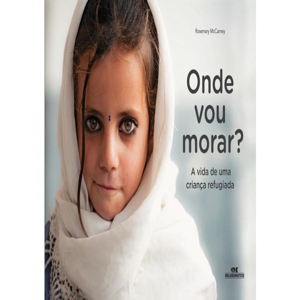 Livro - Onde Vou Morar? - A Vida De Uma Crianca Refugiada