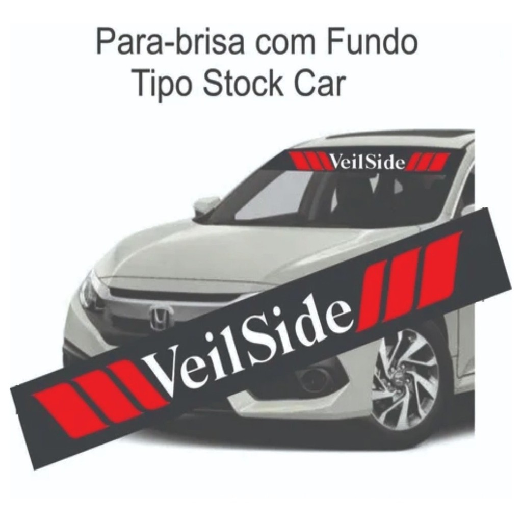 Adesivo Parabrisa Veilside Com Fundo Tipo Stock Car