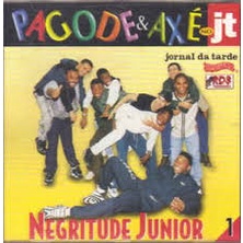 NEGRITUDE JUNIOR - PAGODE E AXÉ NO JT 1 interprete NEGRITUDE JUNIOR