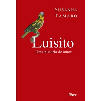 Luisito - Uma História De Amor / Susanna Tamaro
