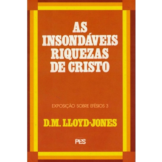 Efésios | Vol. 3 | As Insondáveis Riquezas De Cristo | Martyn Lloyd-Jones em Oferta na Shopee