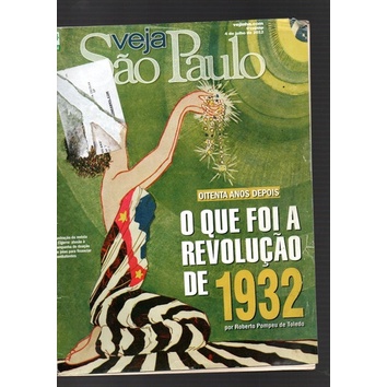 Revista Veja São Paulo,o Que Foi A Revolução De 1932