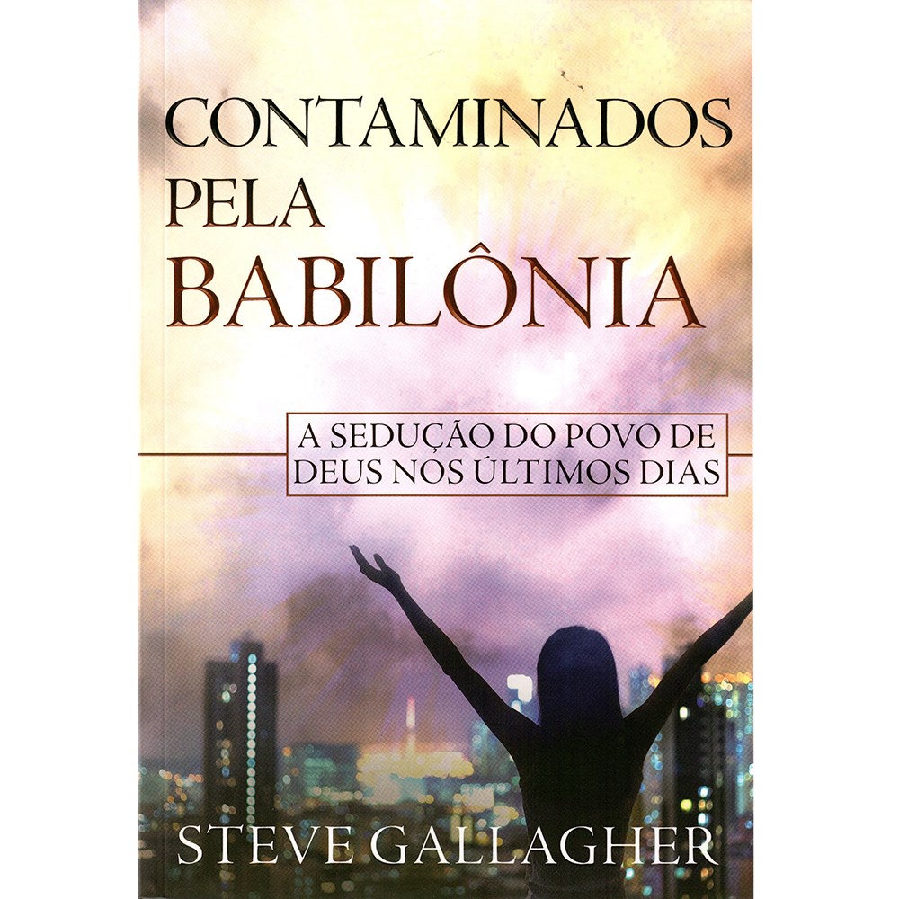 Contaminados Pela Babilônia | Steve Gallagher em Oferta na Shopee