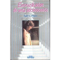 Livro - Encruzilhadas de uma Adolescente - Robin S. Wagner  Editora: Clube do Livro Ano: 1984