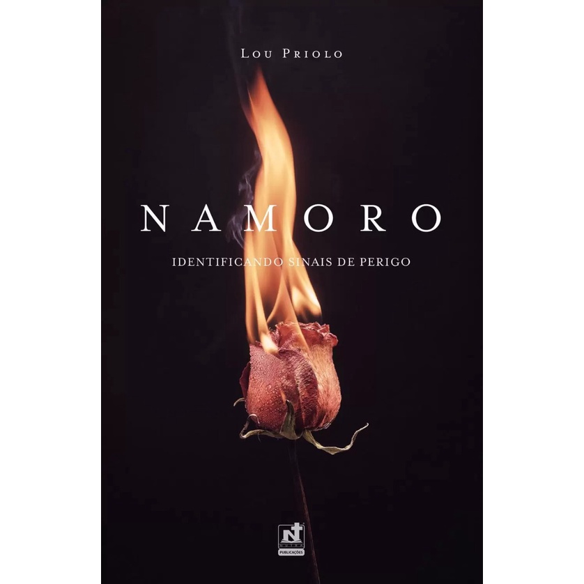 Namoro | Identificando Sinais de Perigo | Lou Priolo em Oferta na Shopee