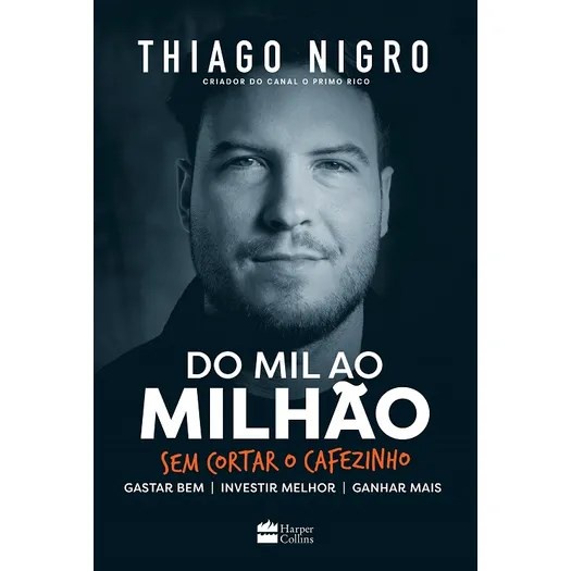 Do Mil ao Milhão | Thiago Nigro