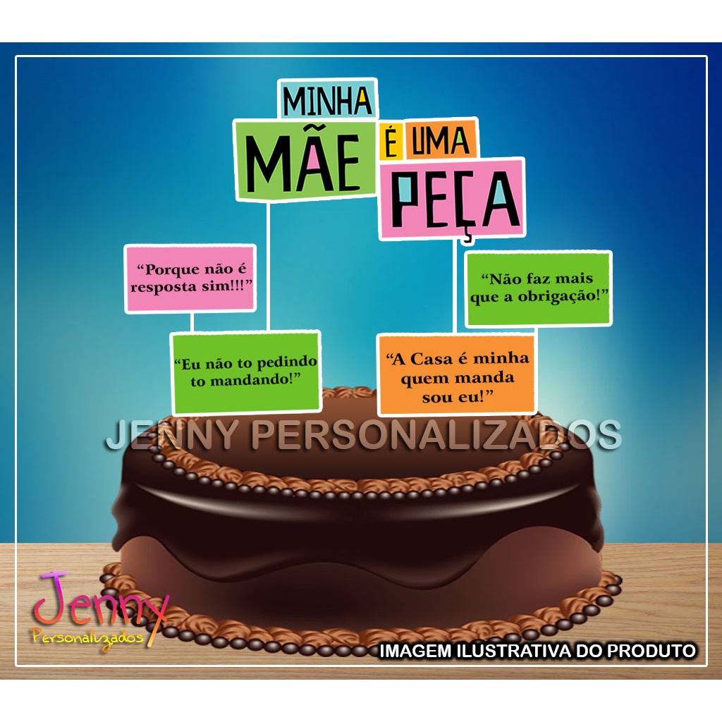 Topo Topper de bolo Minha Mãe é uma Peça Personalizado