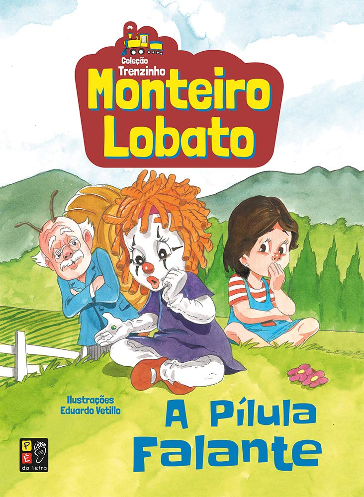 MONTEIRO LOBATO A PÍLULA FALANTE - Books & Magazines