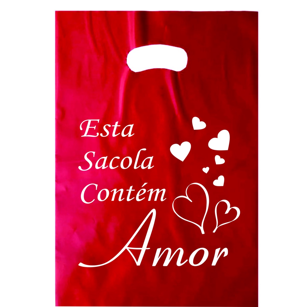 Sacola Plástica essa sacola contém amor Alça vasada 25x35 50 unid. frases
