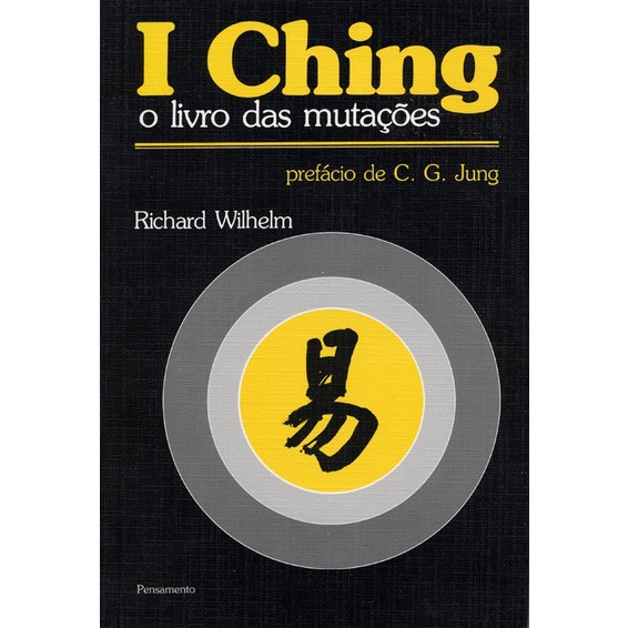 I Ching O Livro das Mutações, de Richard Wilhelm (org.)