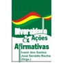 Diversidade & Ações Afirmativas de Ivanir dos Santos e José Geraldo da Rocha (orgs.) pela Ceap (2007)