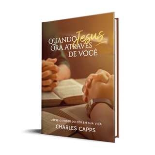 Quando Jesus Ora Através de Você | Charles Capps em Oferta na Shopee