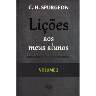 Lições aos meus Alunos | Homilética e Teologia Pastoral | Vol. 2 | C. H. Spurgeon em Oferta na Shopee