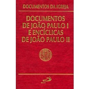 Documentos de João Paulo I e encíclicas de João Paulo II