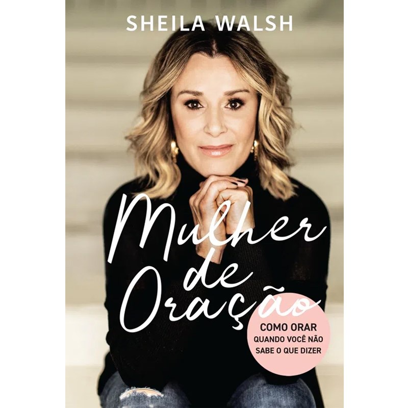 Mulher de Oração | Sheila Walsh em Oferta na Shopee