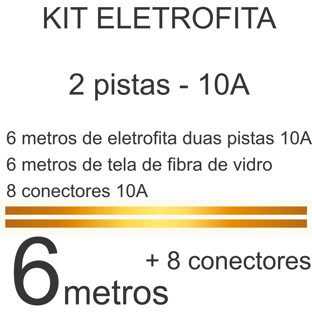 KIt Eletrofita 2 pistas (10A) - 6 metros + 8 conectores