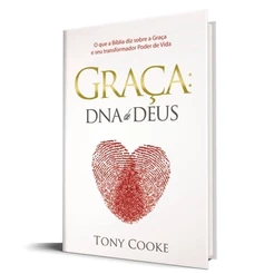 Graça: O DNA de Deus | Tony Cooke