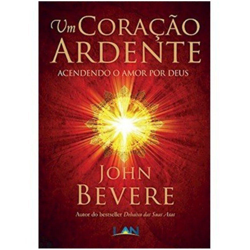 Um Coração Ardente - John Bevere - Books & Magazines