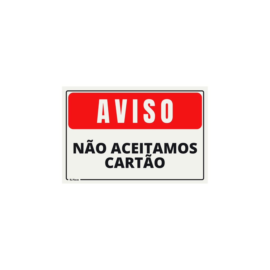 Placa Sinalização Aviso Não Aceitamos Cartão - Escrita - Vermelha 20x15 ...