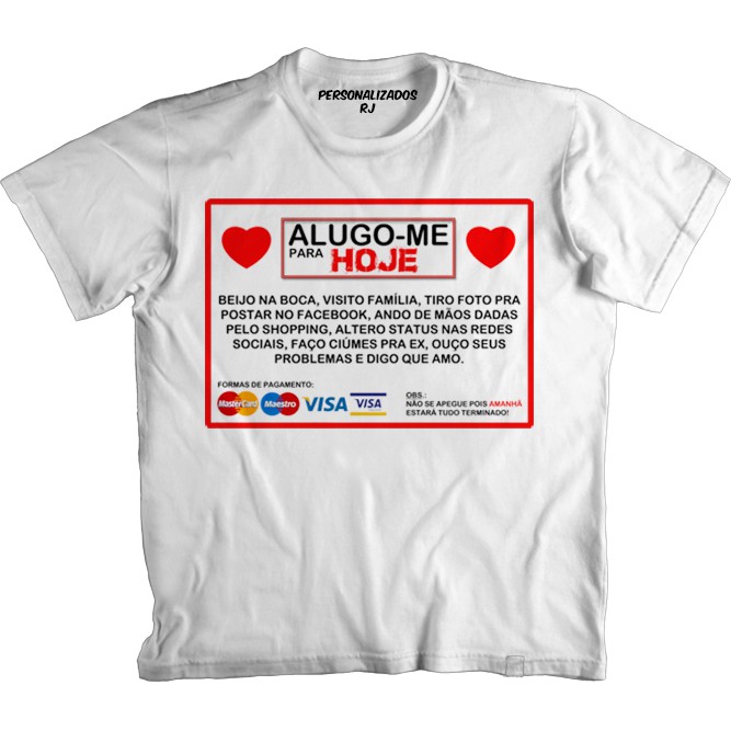Camiseta Engraçada ALUGO-ME PARA HOJE - NAMORADO NAMORADA DE ALUGUEL