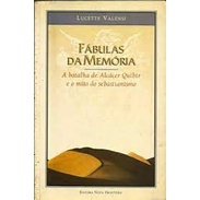 Fábulas da Memória: a batalha de Alcácer Quibir e o mito do sebastianismo de Lucette Valensi pela Nova Fronteira (1994)