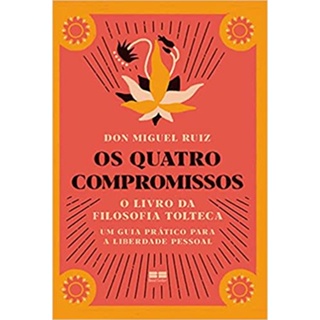 Quatro Compromissos: O livro da filosofia Tolteca - capa Nova em Oferta na Shopee