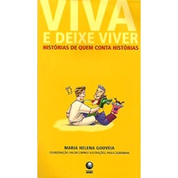 Livro Viva e Deixe Viver - Histórias de Quem Conta Histórias - Autoajuda 2