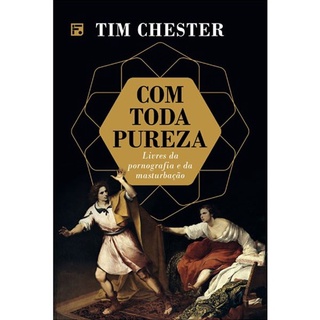 Com Toda Pureza | Tim Chester em Oferta na Shopee