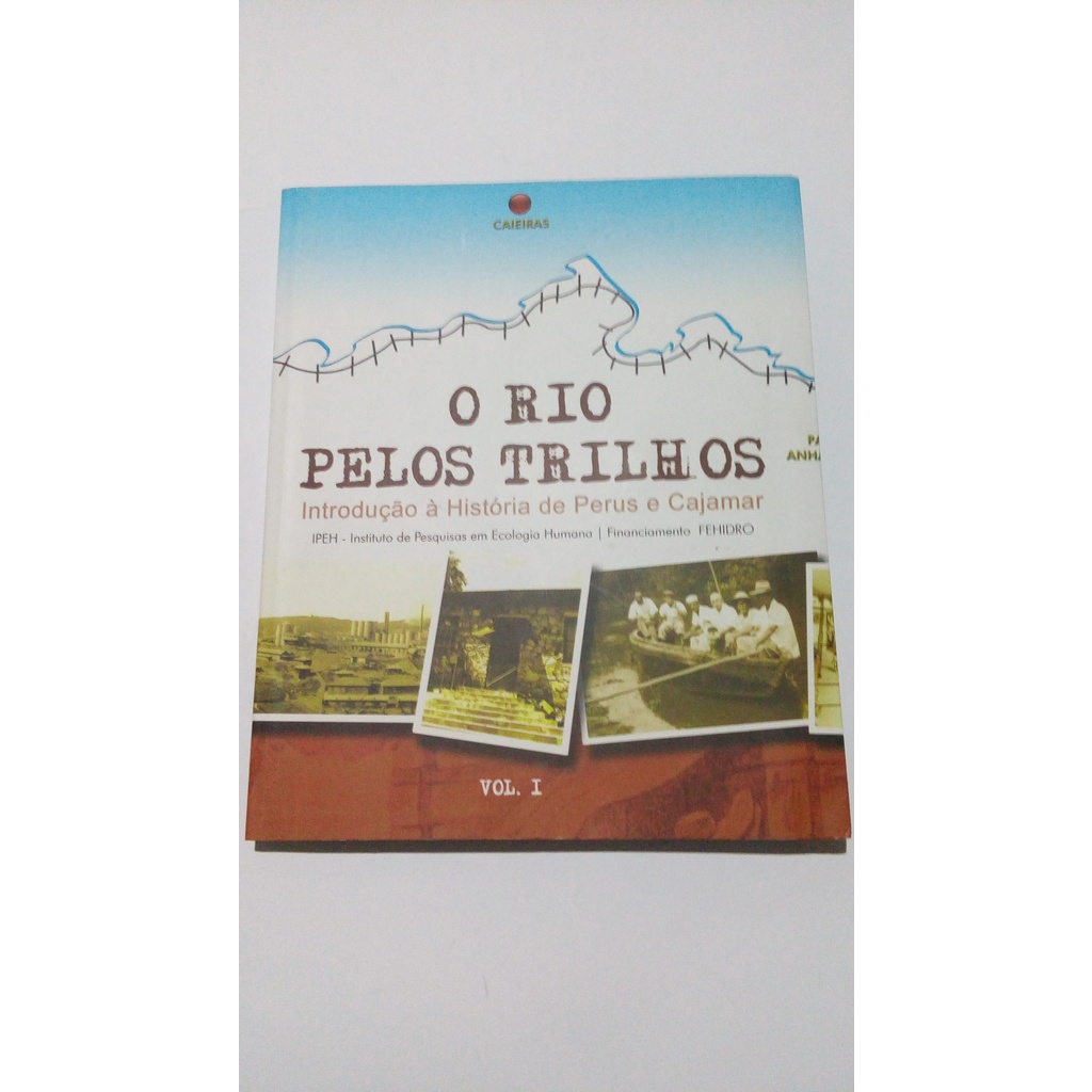 O Rio pelos Sobre Trilhos - Perus Cajamar Paranapiacaba 1 - Ana Anjos Ipeh Talessak