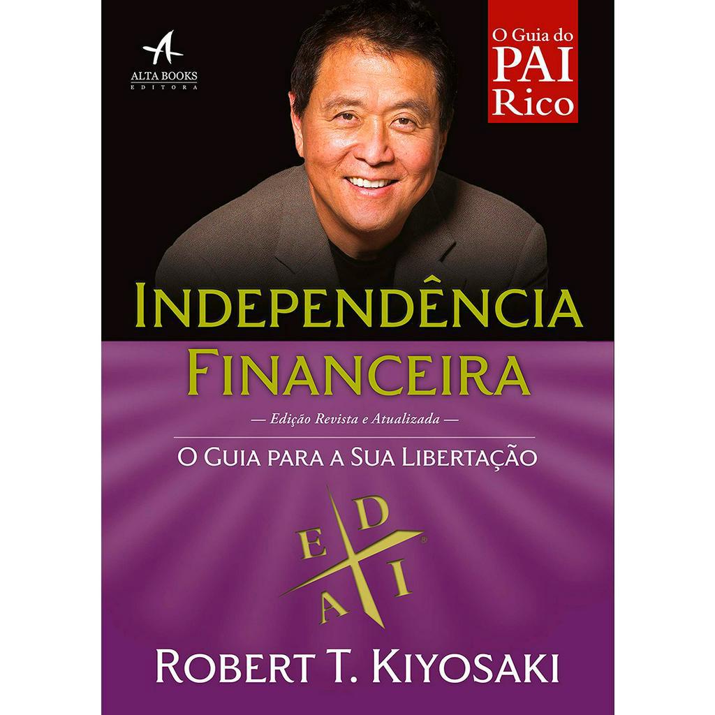 Livro Independência Financeira - Robert T. Kiyosaki | Alta Books