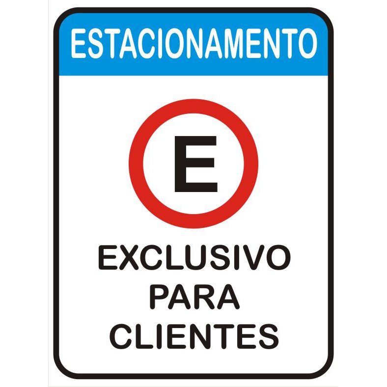 Placa Estacionamento Exclusivo para clientes 30 x 40 cm em Oferta na Shopee