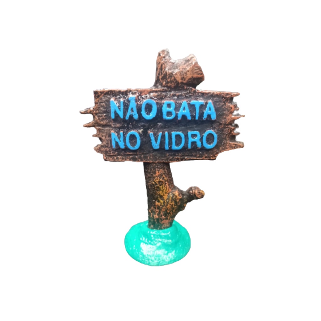 Enfeite De Aquário Em Resina Placa Não Bata No Vidro