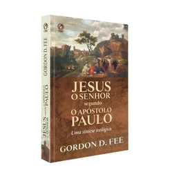 Jesus o Senhor segundo o Apóstolo Paulo