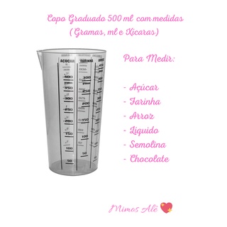 Copo Medida Graduado 500 ml com medidas em Xícaras, Gramas e ml ...