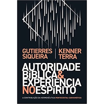Autoridade Bíblica e Experiência no Espírito