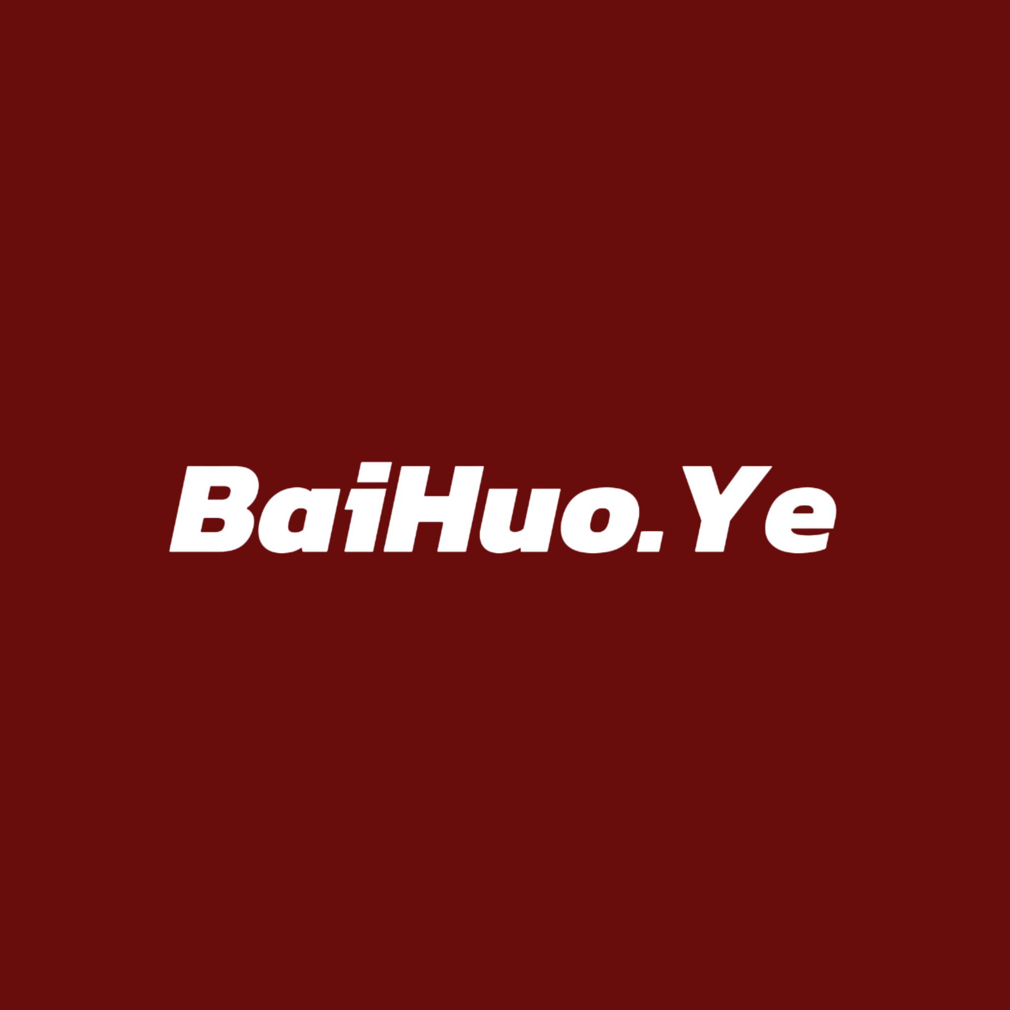 BAIHUO.YE