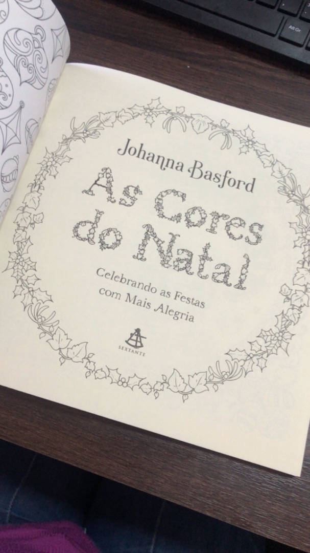 Livro As Cores do Natal: Celebrando as Festas com Mais Alegria -  Arteterapia Adulto - Johanna Basford - Sextante | Shopee Brasil