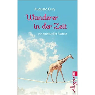 Wanderer in Der Zeit - Augusto Cury