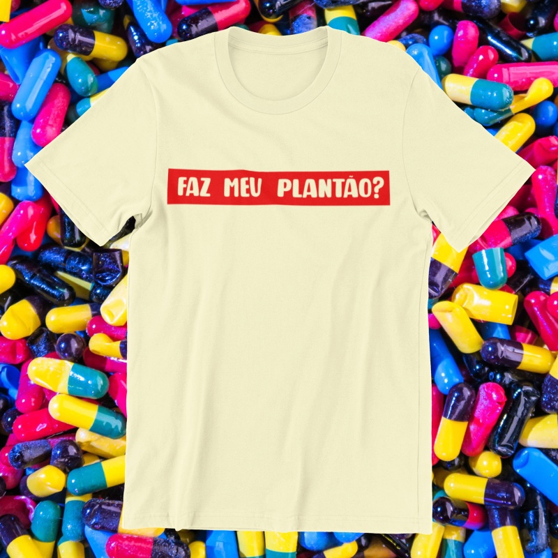 Camiseta unissex Faz meu plantão plantao plantonista medicina enfermagem radiologia laboratorio psicologia nutrição