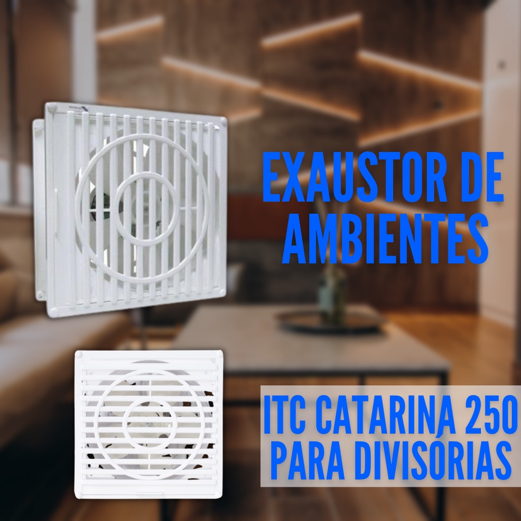 Exaustor De Ambientes ITC Catarina 250 P/Divisórias