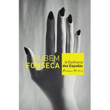 A confraria dos espadas (Rubem Fonseca, editora nova fronteira)