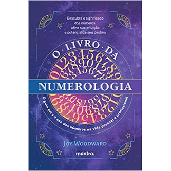 O Livro da Numerologia - Joy Woodward