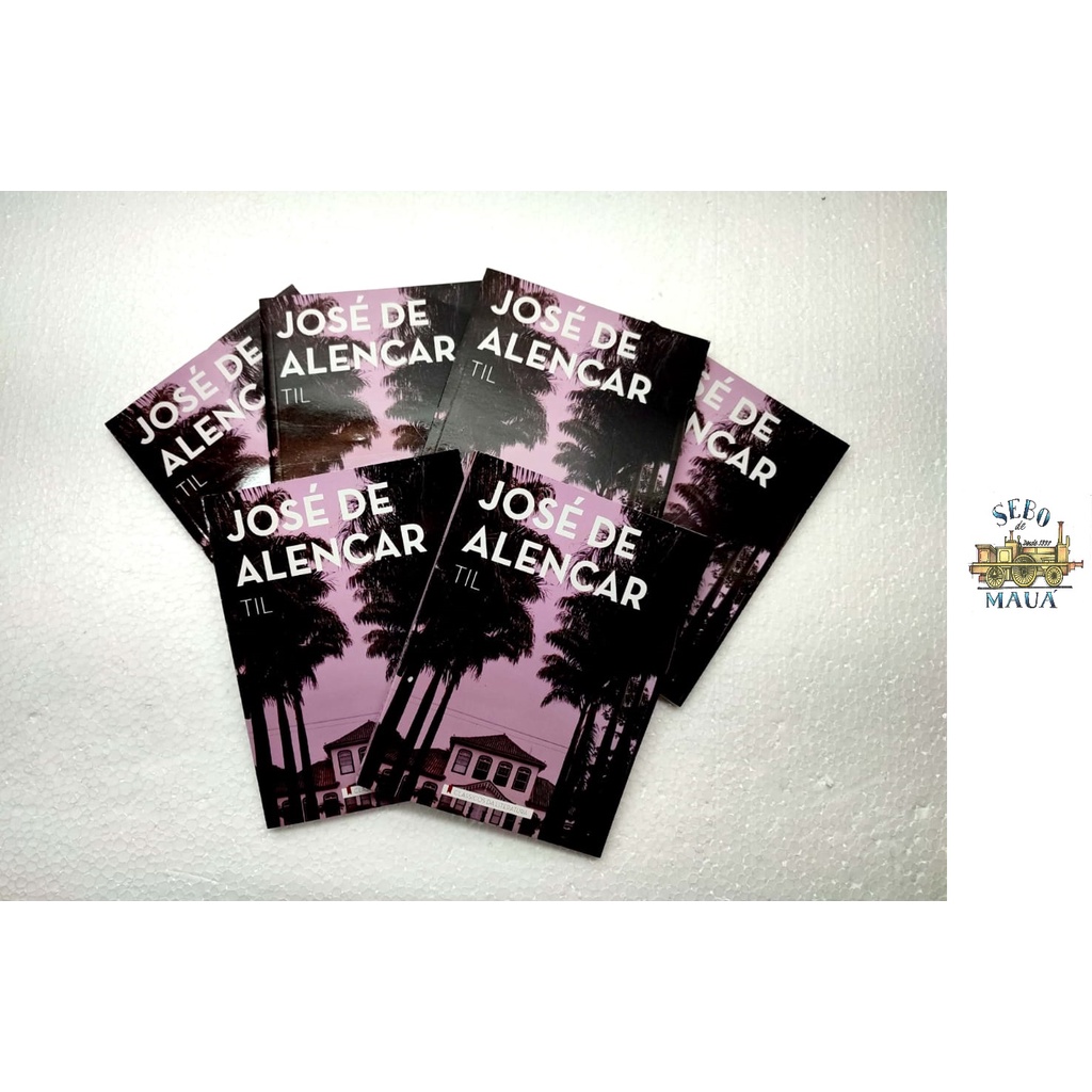 Livro Til Por José de Alencar Coleção Clássicos da Literatura Um Romance Brasileiro